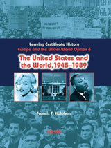 The United States and the World, 1945-1989 (Option 6) by Folens on Schoolbooks.ie