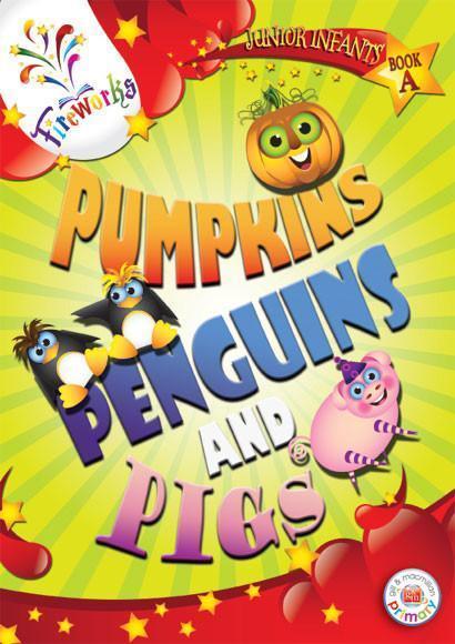 ■ Fireworks - Pumpkins, Penguins and Pigs - Pupils Book A by Gill Education on Schoolbooks.ie