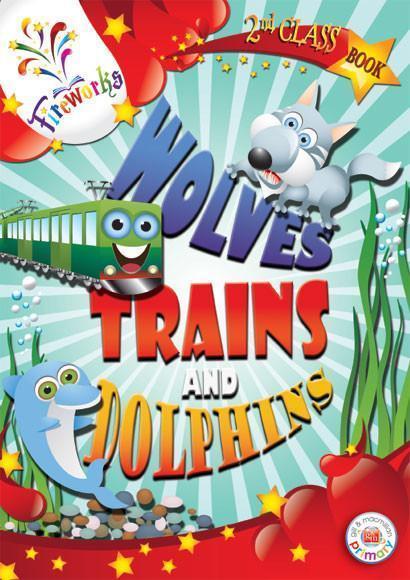■ Fireworks - Wolves, Trains and Dolphins - 2nd Class Pupils Book by Gill Education on Schoolbooks.ie