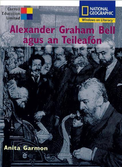 ■ Fuinneog ar an Domhan - Alexander Graham Bell agus an Teileafon by Gill Education on Schoolbooks.ie