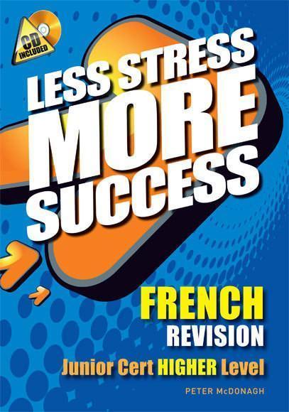 Less Stress More Success - Junior Cert - French - Higher Level by Gill Education on Schoolbooks.ie