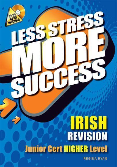 ■ Less Stress More Success - Junior Cert - Irish - Higher Level by Gill Education on Schoolbooks.ie