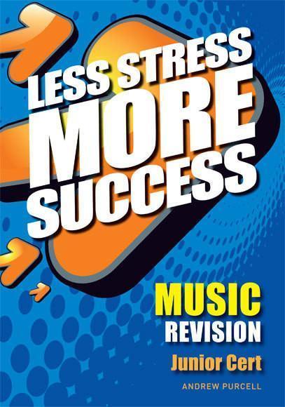Less Stress More Success - Junior Cert - Music - 2nd / Old Edition by Gill Education on Schoolbooks.ie