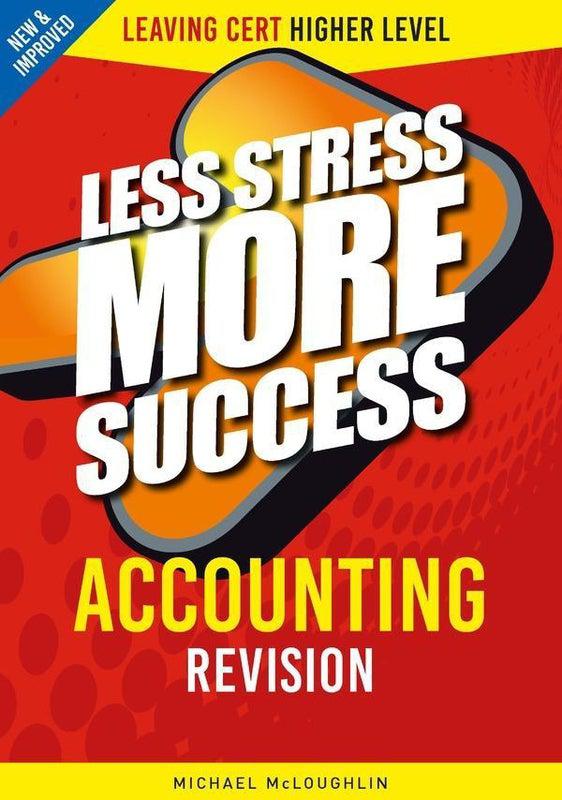 Less Stress More Success - Leaving Cert - Accounting - Higher Level by Gill Education on Schoolbooks.ie