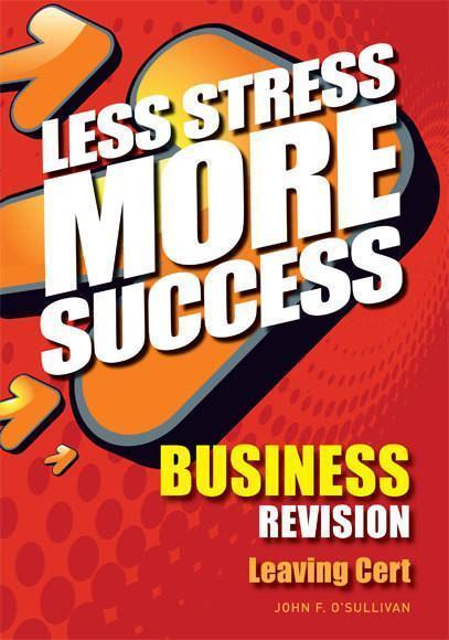 ■ Less Stress More Success - Leaving Cert - Business by Gill Education on Schoolbooks.ie