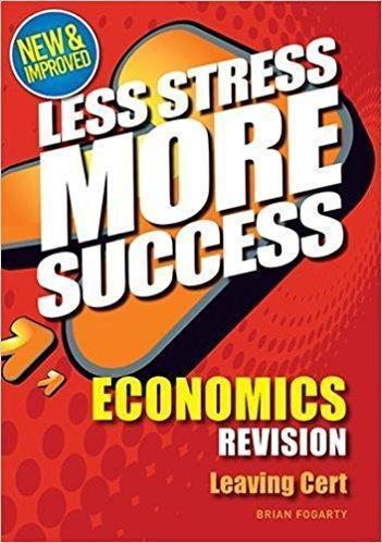 ■ Less Stress More Success - Leaving Cert - Economics by Gill Education on Schoolbooks.ie