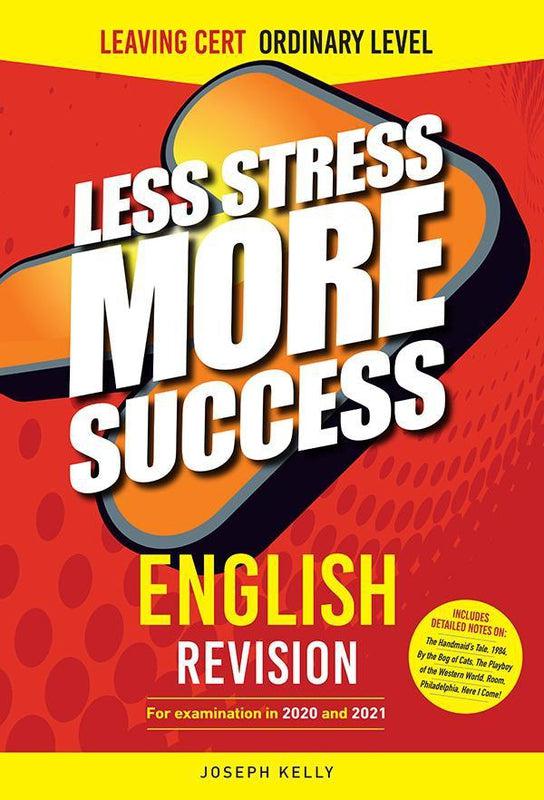 ■ Less Stress More Success - Leaving Cert - English - Ordinary Level (5th Edition) by Gill Education on Schoolbooks.ie