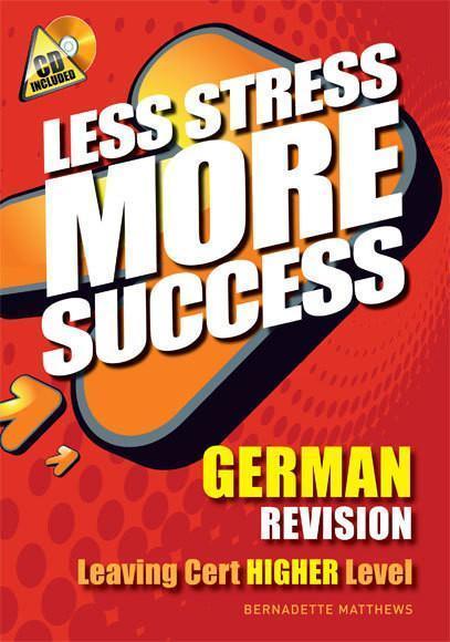 ■ Less Stress More Success - Leaving Cert - German - Higher Level by Gill Education on Schoolbooks.ie