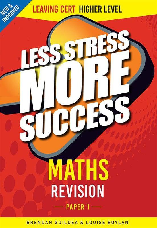 Less Stress More Success - Leaving Cert - Maths Paper 1 - Higher Level by Gill Education on Schoolbooks.ie
