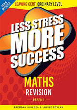 Less Stress More Success - Leaving Cert - Maths Paper 1 - Ordinary Level by Gill Education on Schoolbooks.ie