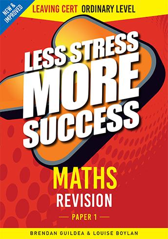 Less Stress More Success - Leaving Cert - Maths Paper 1 - Ordinary Level by Gill Education on Schoolbooks.ie