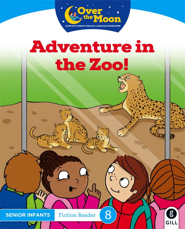 Over The Moon - Adventure in the Zoo! - Senior Infants Fiction Reader 8 by Gill Education on Schoolbooks.ie