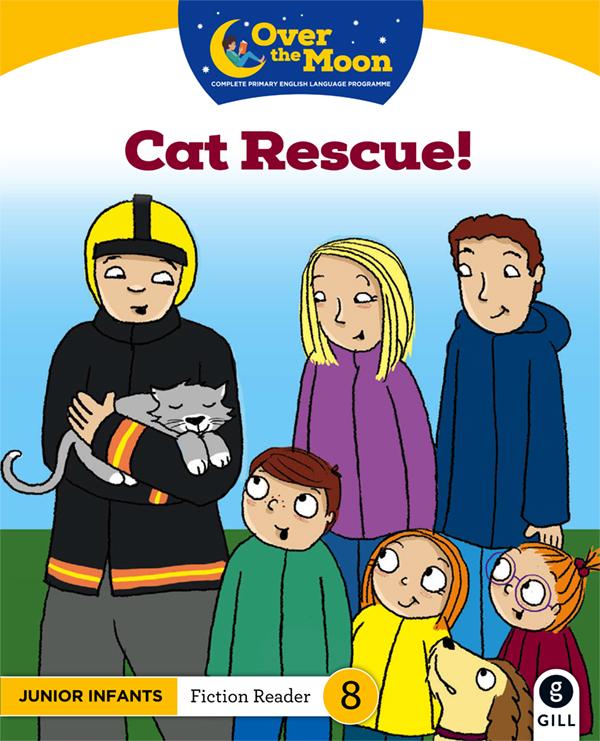 Over The Moon - Cat Rescue! - Junior Infants Fiction Reader 8 by Gill Education on Schoolbooks.ie