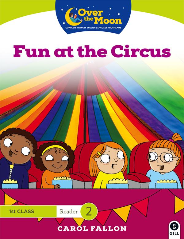 Over The Moon - Fun at the Circus - 1st Class Reader 2 by Gill Education on Schoolbooks.ie