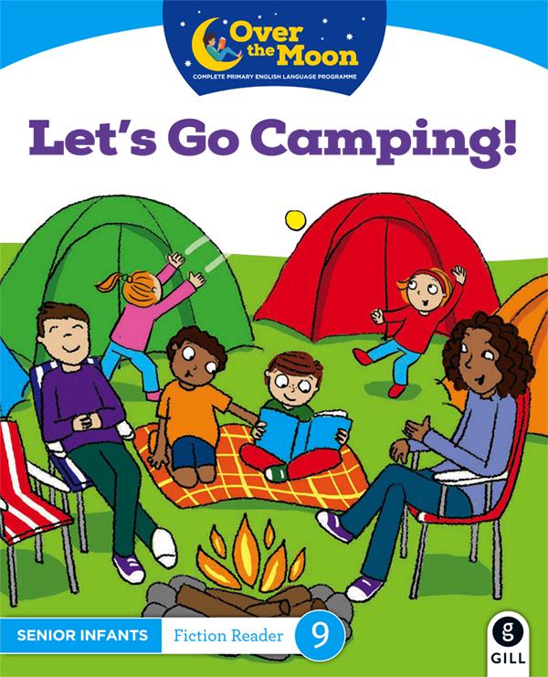 Over The Moon - Let's go Camping! - Senior Infants Fiction Reader 9 by Gill Education on Schoolbooks.ie