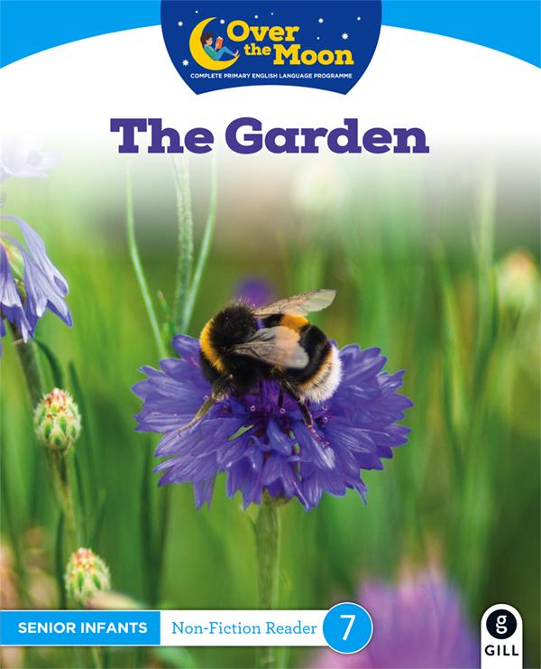 Over The Moon - The Garden - Senior Infants Non-Fiction Reader 7 by Gill Education on Schoolbooks.ie