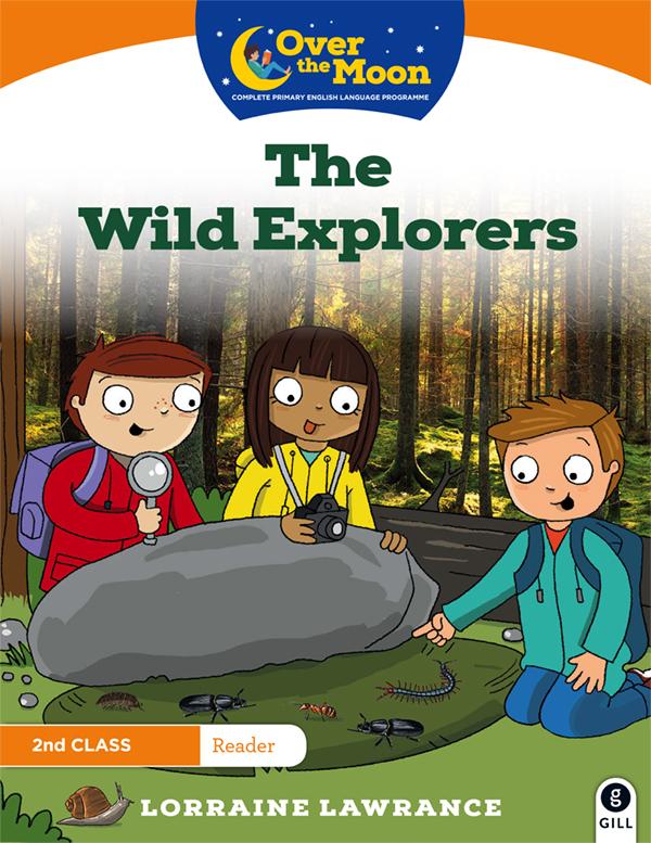 Over The Moon - The Wild Explorers - 2nd Class Reader 1 by Gill Education on Schoolbooks.ie