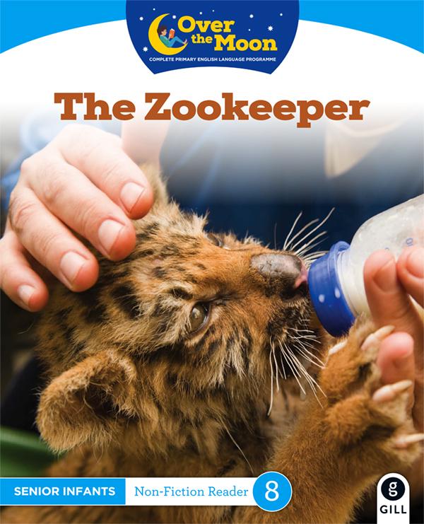 Over The Moon - The Zookeeper - Senior Infants Non-Fiction Reader 8 by Gill Education on Schoolbooks.ie