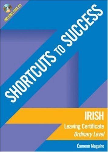 ■ Shortcuts to Success: Irish - Leaving Cert - Ordinary Level by Gill Education on Schoolbooks.ie