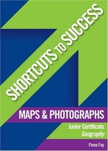 Shortcuts to Success: Maps and Photographs - Junior Cert by Gill Education on Schoolbooks.ie