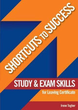 Shortcuts to Success: Study and Exam Skills - Leaving Cert by Gill Education on Schoolbooks.ie