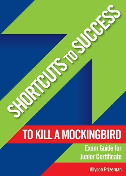 ■ Shortcuts to Success - To Kill a Mockingbird by Gill Education on Schoolbooks.ie