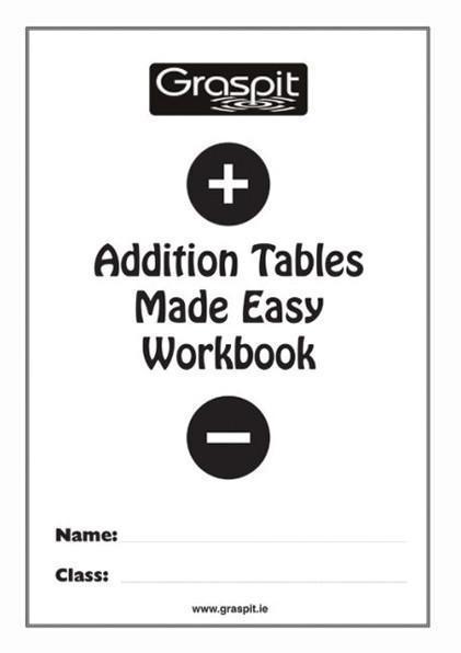 Addition Tables Made Easy - Workbook by Graspit on Schoolbooks.ie