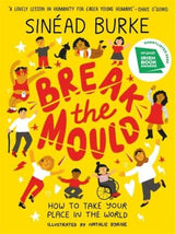 ■ Break the Mould - How to Take Your Place in the World by Hachette Children's Group on Schoolbooks.ie