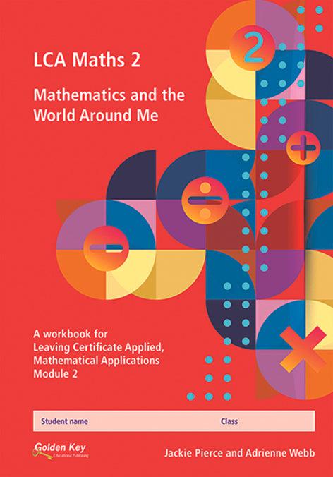 LCA Maths 2 - Mathematics and the World Around Me - New Edition (2022) by Golden Key on Schoolbooks.ie