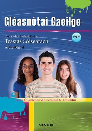 ■ Gleasnotai Gaeilge - An Teastas Soisearach - Ard Leibhéal by Mentor Books on Schoolbooks.ie