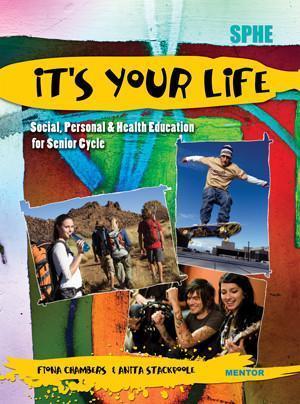 It's Your Life - Senior Cycle SPHE by Mentor Books on Schoolbooks.ie