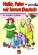 Hallo, Peter - Wir Lernen Deutsch - Lehrbuch 1 (Textbook) by Modern Languages on Schoolbooks.ie