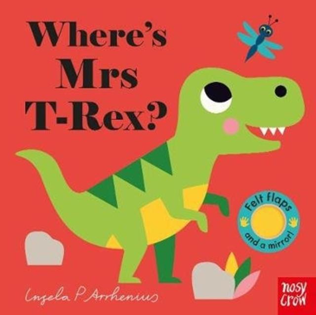 Where's Mrs T-Rex? by Nosy Crow Ltd on Schoolbooks.ie