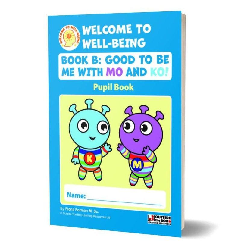 Welcome to Well-Being - Book B - Senior Infants - Good to Be Me with Mo & Ko - Pupil Book by Outside the Box on Schoolbooks.ie