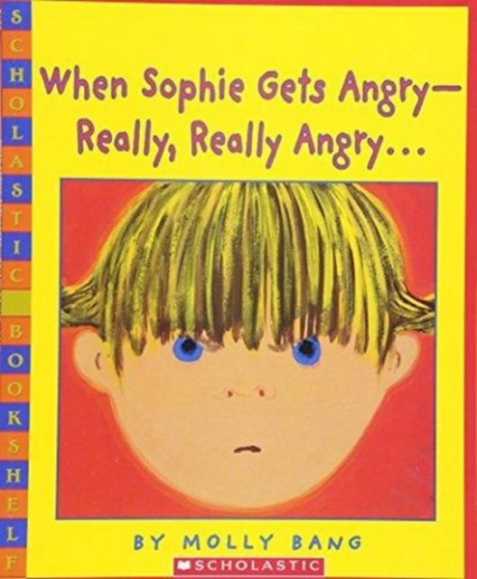 ■ When Sophie Gets Angry - Really, Really Angry... by Scholastic Inc. on Schoolbooks.ie