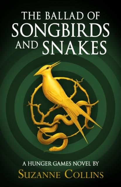 ■ The Ballad of Songbirds and Snakes (A Hunger Games Novel) by Scholastic on Schoolbooks.ie