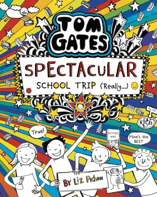 ■ Tom Gates #17 - Spectacular School Trip (Really...) - Hardback by Scholastic on Schoolbooks.ie