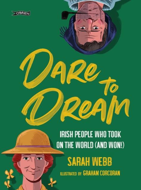 ■ Dare to Dream - Irish People Who Took on the World (and Won!) by The O'Brien Press Ltd on Schoolbooks.ie