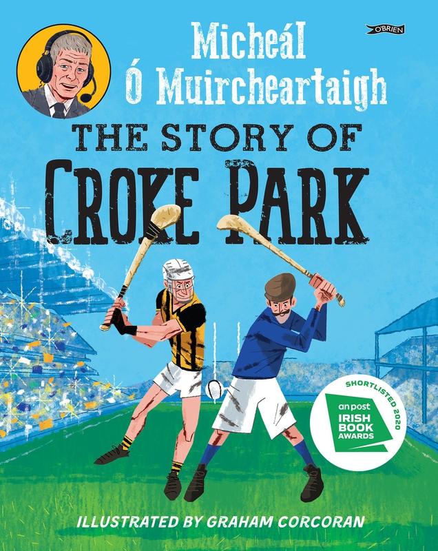 ■ The Story of Croke Park by The O'Brien Press Ltd on Schoolbooks.ie