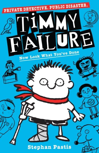 Timmy Failure - Now Look What You've Done - Book 2 (Paperback) - New Edition (2019) by Walker Books Ltd on Schoolbooks.ie