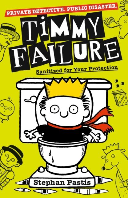 Timmy Failure - Sanitized for Your Protection - Book 4 - Paperback - New Edition (2019) by Walker Books Ltd on Schoolbooks.ie