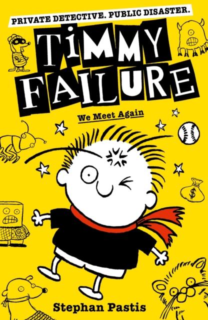 ■ Timmy Failure - We Meet Again - Book 3 - Paperback - New Edition (2019) by Walker Books Ltd on Schoolbooks.ie