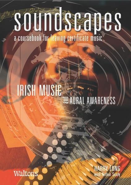 Soundscapes Vol.3: Irish Music and Aural Awareness by Waltons Music Ltd on Schoolbooks.ie