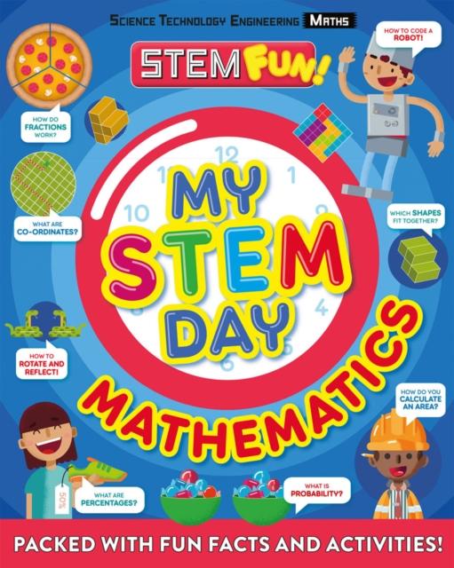 ■ My STEM Day - Mathematics : Packed with fun facts and activities! by Welbeck Publishing Group on Schoolbooks.ie