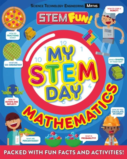 My STEM Day - Mathematics : Packed with fun facts and activities! by Welbeck Publishing Group on Schoolbooks.ie