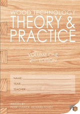 ■ Wood Technology - Theory & Practice - Volume One - 2nd Edition by Wood Theory & Practice on Schoolbooks.ie