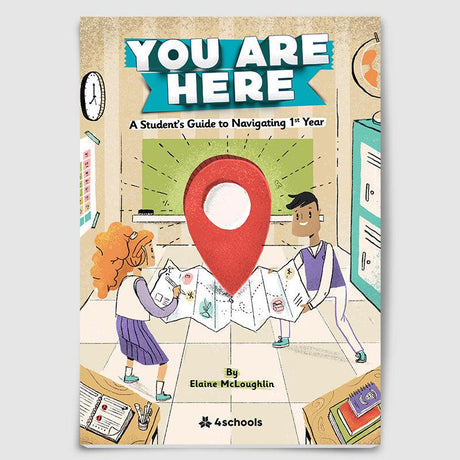You Are Here - A Student's Guide to Navigating 1st Year by 4Schools.ie on Schoolbooks.ie